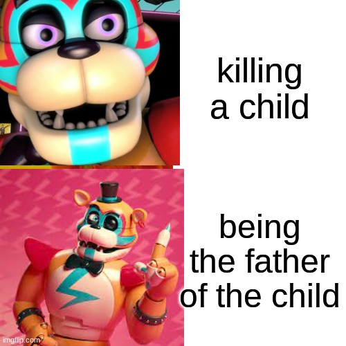 father figure | killing a child; being the father of the child | image tagged in glamrock freddy | made w/ Imgflip meme maker