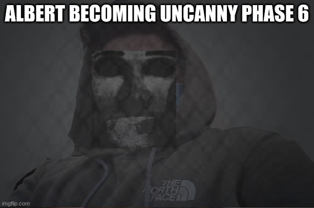 phase 6 | ALBERT BECOMING UNCANNY PHASE 6 | image tagged in mr incredible becoming uncanny | made w/ Imgflip meme maker