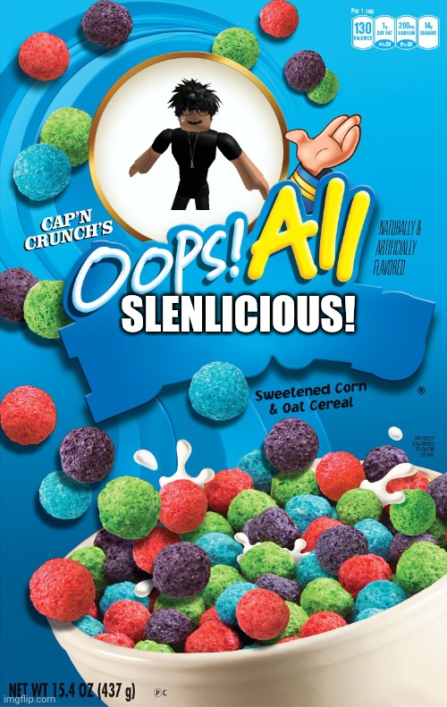 Oops! All Berries | SLENLICIOUS! | image tagged in oops all berries | made w/ Imgflip meme maker