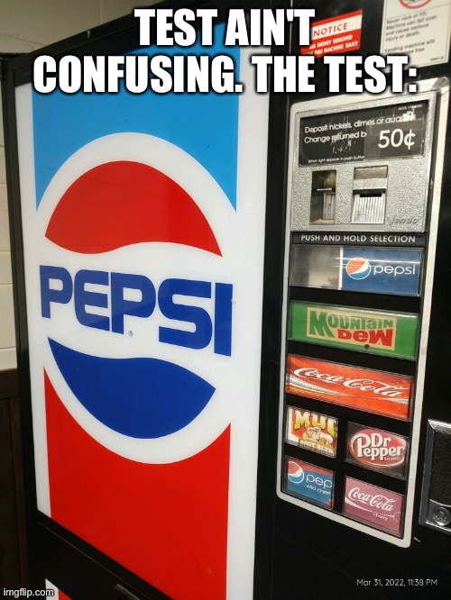 Hmmm | TEST AIN'T CONFUSING. THE TEST: | image tagged in memes,funny | made w/ Imgflip meme maker