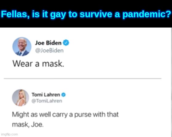Fellas, is it gay to survive a pandemic? | made w/ Imgflip meme maker