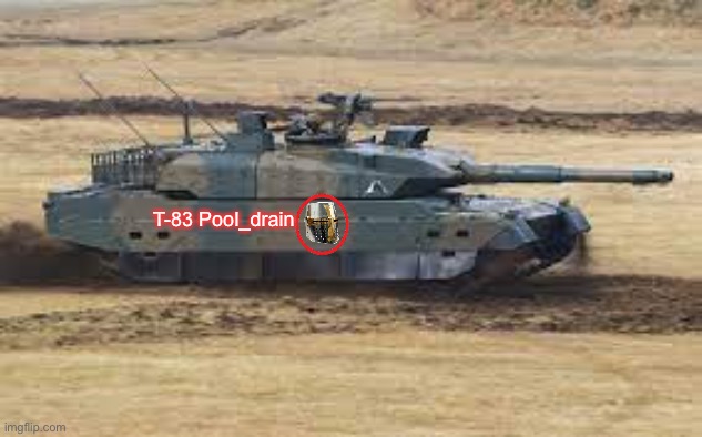 T-83 Pool_drain Blank Meme Template