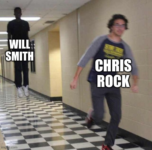 floating boy chasing running boy | WILL SMITH; CHRIS ROCK | image tagged in floating boy chasing running boy | made w/ Imgflip meme maker