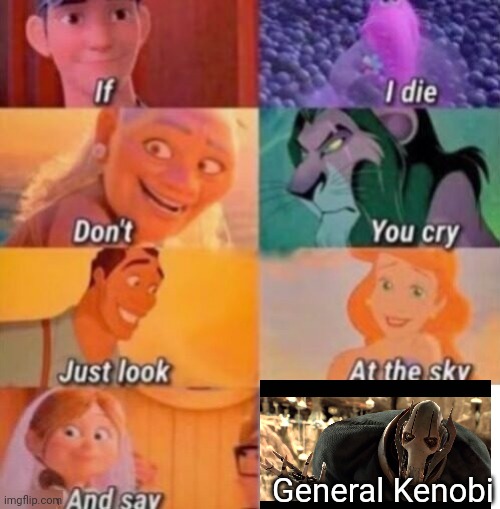 . | General Kenobi | image tagged in if i die | made w/ Imgflip meme maker