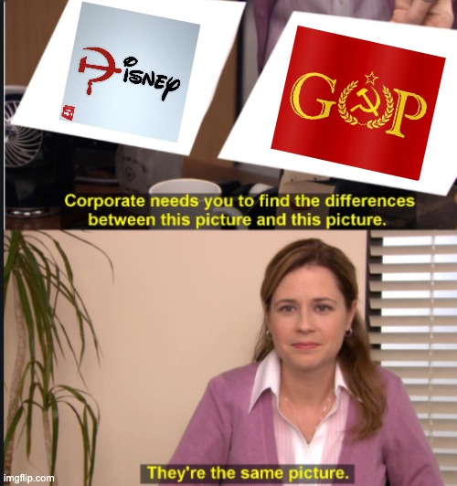 Communism is when a capitalist corporation or political party disagrees with me. | image tagged in they're the same picture,communism,gop,disney,socialism | made w/ Imgflip meme maker