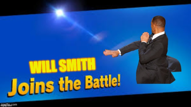 will smith in smash | WILL SMITH | image tagged in smash bros join | made w/ Imgflip meme maker