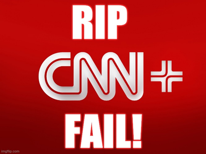 Doesn't it seem like it was over before it began? |  RIP; FAIL! | image tagged in memes,politics,cnn,plus,rip,fail | made w/ Imgflip meme maker
