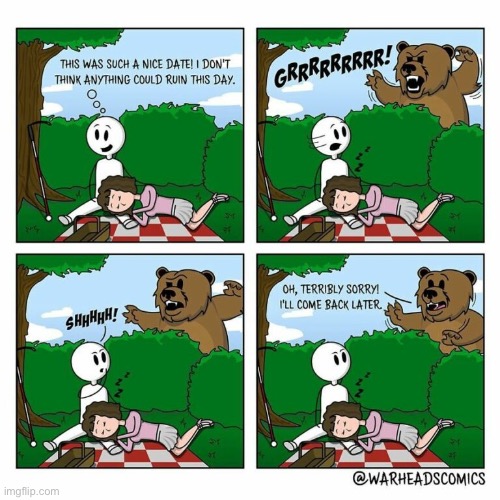 Manners Bear! | image tagged in comics,bear,date,funny,memes | made w/ Imgflip meme maker