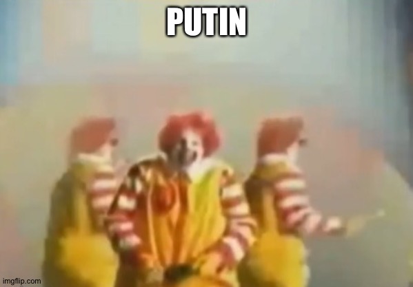 PENlS clown | PUTIN | image tagged in penls clown | made w/ Imgflip meme maker