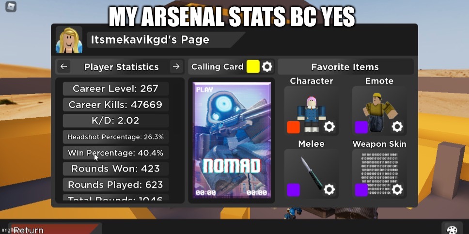 MY ARSENAL STATS BC YES | made w/ Imgflip meme maker