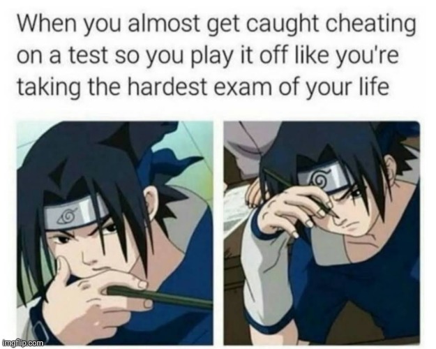 Gotta Focus | image tagged in cheating,test,hard,exam | made w/ Imgflip meme maker