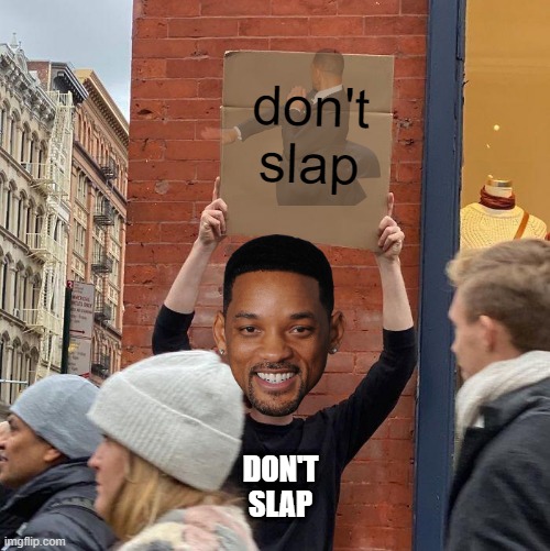 meme 6 | don't
slap; DON'T SLAP | image tagged in memes,guy holding cardboard sign | made w/ Imgflip meme maker