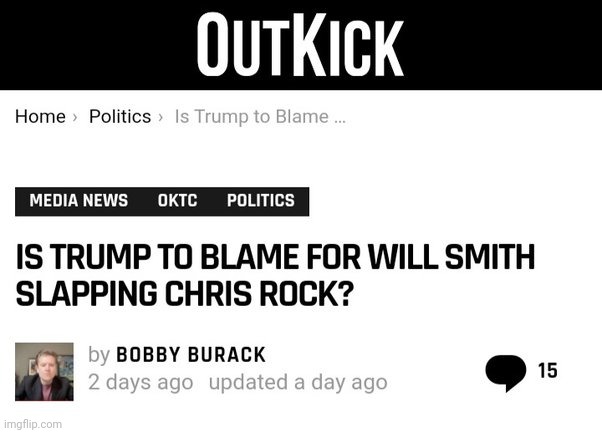 Okay, I'm done. | image tagged in news,politics,will smith,will smith punching chris rock,donald trump | made w/ Imgflip meme maker