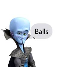 High Quality Megamind balls Blank Meme Template