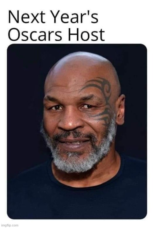 next years Oscars host | image tagged in oscars,host | made w/ Imgflip meme maker