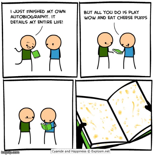 Autobiography | image tagged in cheese puffs,autobiography,cyanide and happiness,comics/cartoons,comics,comic | made w/ Imgflip meme maker