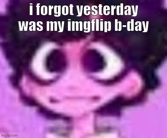 happy stuckhere-late day | i forgot yesterday was my imgflip b-day | image tagged in jellyshart | made w/ Imgflip meme maker