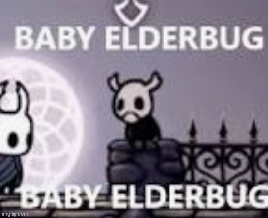 baby elderbug | made w/ Imgflip meme maker