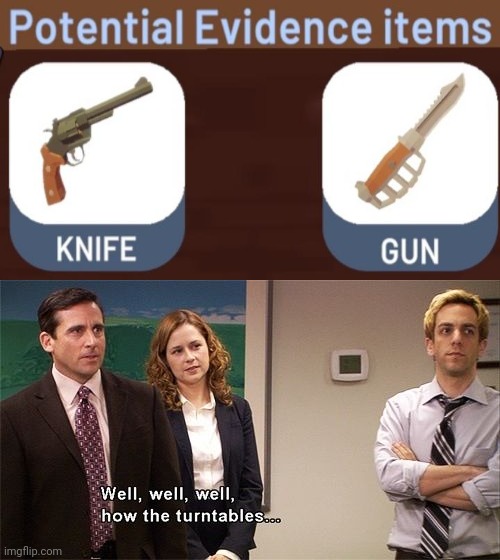 Gnife Kun | image tagged in how the turntables,knife,gun,you had one job,memes,weapons | made w/ Imgflip meme maker