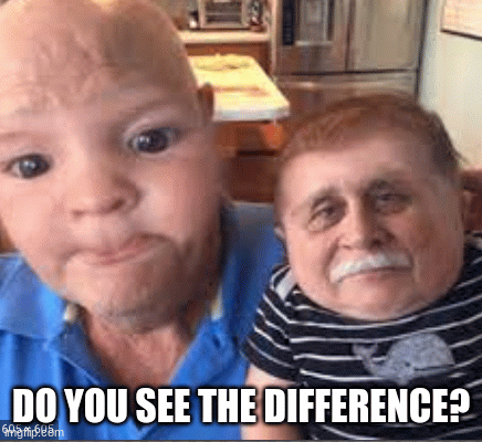 Baby man | DO YOU SEE THE DIFFERENCE? | image tagged in gifs,baby | made w/ Imgflip images-to-gif maker