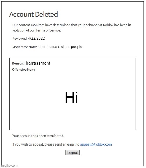 banned from ROBLOX | 4/22/2022 don't harrass other people harrassment Hi | image tagged in banned from roblox | made w/ Imgflip meme maker