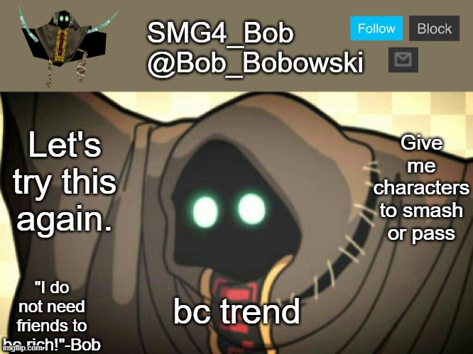 New template | Give me characters to smash or pass; Let's try this again. bc trend | image tagged in new template | made w/ Imgflip meme maker