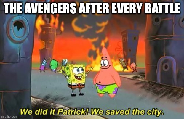 Happy Friday ;) | THE AVENGERS AFTER EVERY BATTLE | image tagged in we did it patrick | made w/ Imgflip meme maker