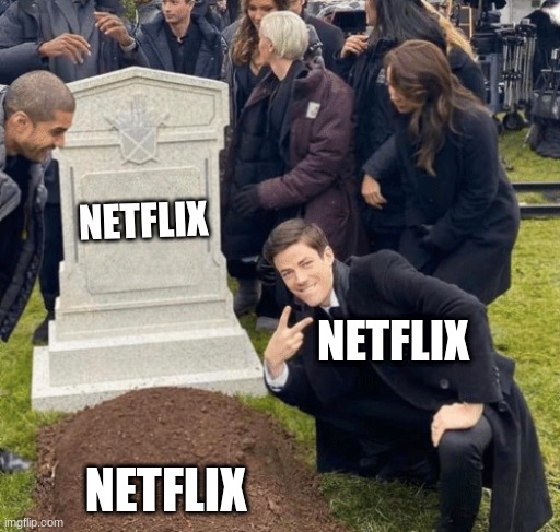 Grant Gustin over grave | NETFLIX; NETFLIX; NETFLIX | image tagged in grant gustin over grave | made w/ Imgflip meme maker