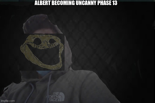 phase 13 | ALBERT BECOMING UNCANNY PHASE 13 | image tagged in mr incredible becoming uncanny | made w/ Imgflip meme maker