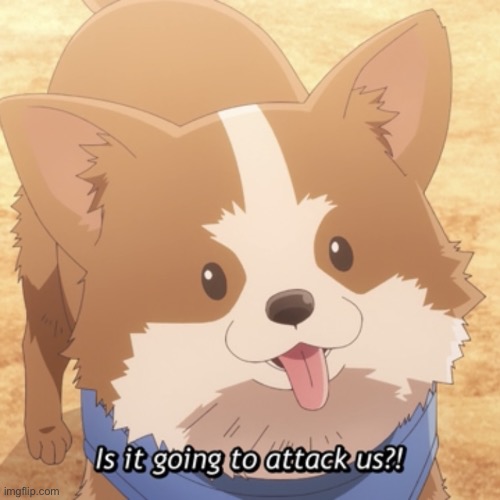 Is it going to attack us? | image tagged in is it going to attack us | made w/ Imgflip meme maker