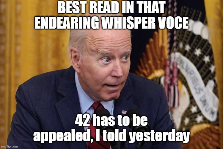 BEST READ IN THAT ENDEARING WHISPER VOCE 42 has to be appealed, I told yesterday | made w/ Imgflip meme maker