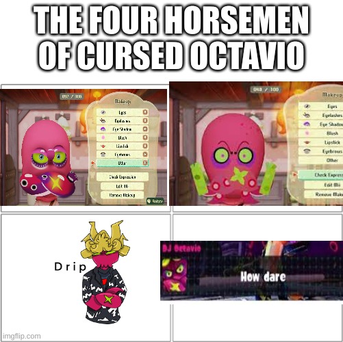 The 4 horsemen of | THE FOUR HORSEMEN OF CURSED OCTAVIO | image tagged in the 4 horsemen of | made w/ Imgflip meme maker