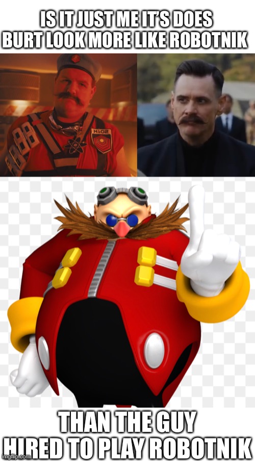 Space with Markiplier | IS IT JUST ME IT’S DOES BURT LOOK MORE LIKE ROBOTNIK; THAN THE GUY HIRED TO PLAY ROBOTNIK | image tagged in markiplier | made w/ Imgflip meme maker