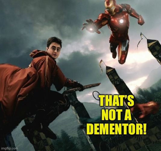 A new player joined the team | THAT’S NOT A DEMENTOR! | image tagged in harry potter,quidditch,iron man,memes,funny,photoshop | made w/ Imgflip meme maker