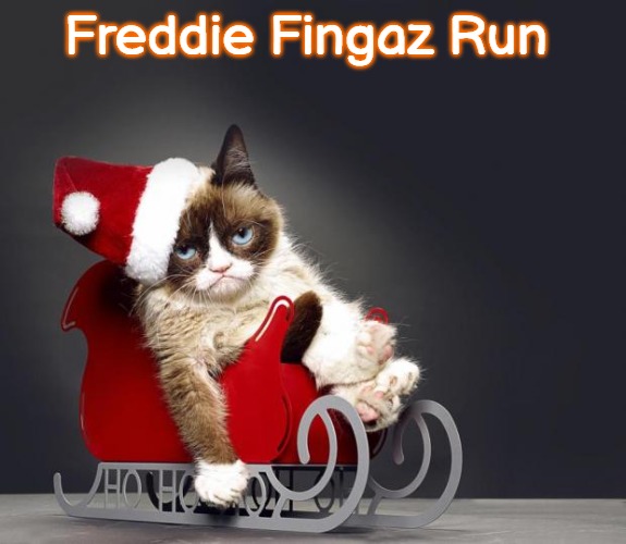 Grumpy Cat Christmas HD | Freddie Fingaz Run | image tagged in grumpy cat christmas hd,freddie fingaz,freddie fingaz run,slavic | made w/ Imgflip meme maker