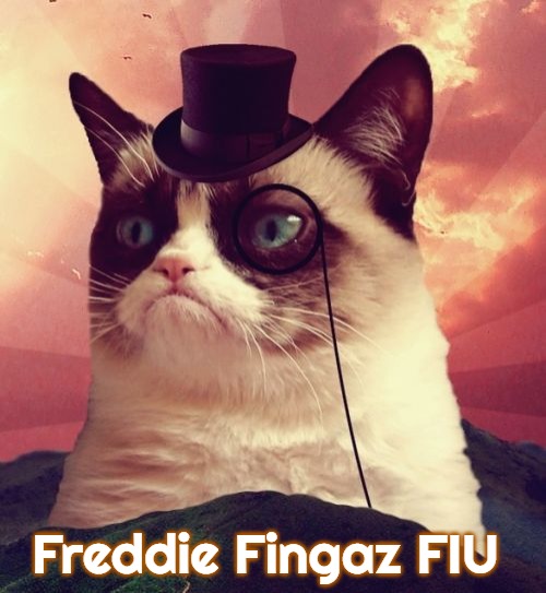 Grumpy Cat Top Hat Meme | Freddie Fingaz FIU | image tagged in memes,grumpy cat top hat,grumpy cat,freddie fingaz,freddie fingaz fiu,slavs | made w/ Imgflip meme maker