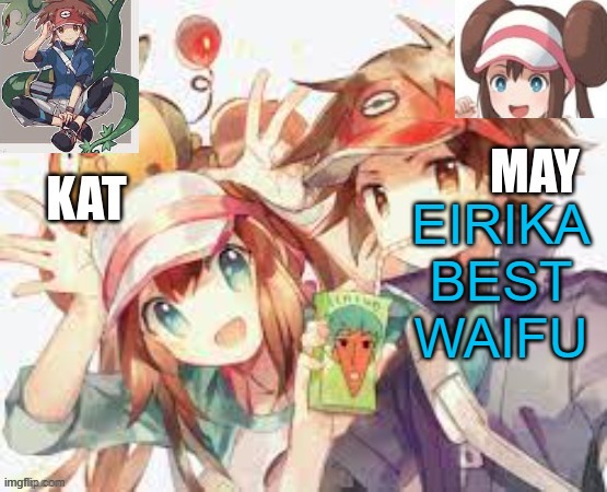 Nate and rosa are cute | EIRIKA BEST WAIFU | image tagged in nate and rosa are cute | made w/ Imgflip meme maker