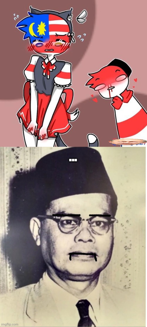 Malays hates brokeass image... | ... | image tagged in abdul aziz abdul majid,countryhumans,malaysia,indonesia,rule 34,hentai_haters | made w/ Imgflip meme maker