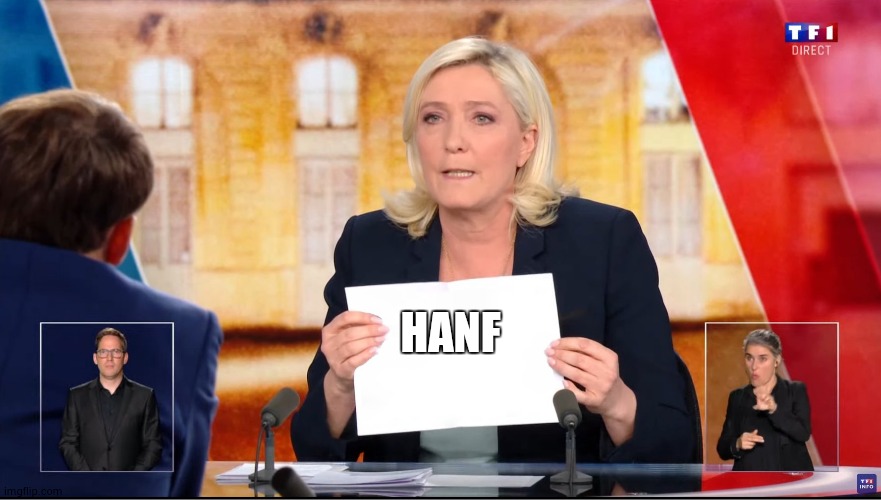 Marine Le Pen twitter | HANF | image tagged in marine le pen twitter | made w/ Imgflip meme maker