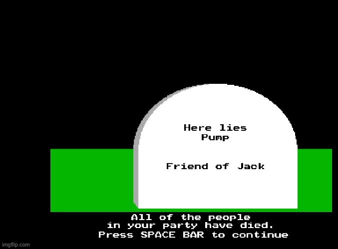 Can I get an "F" in the comments | image tagged in oregon trail | made w/ Imgflip meme maker