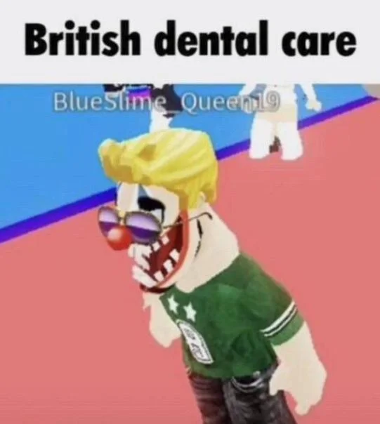 High Quality British dental care Blank Meme Template