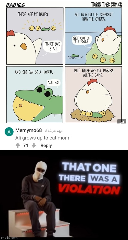 Oh no | image tagged in that one there was a violation,chicken,alligator,crocodile,dark,comments | made w/ Imgflip meme maker