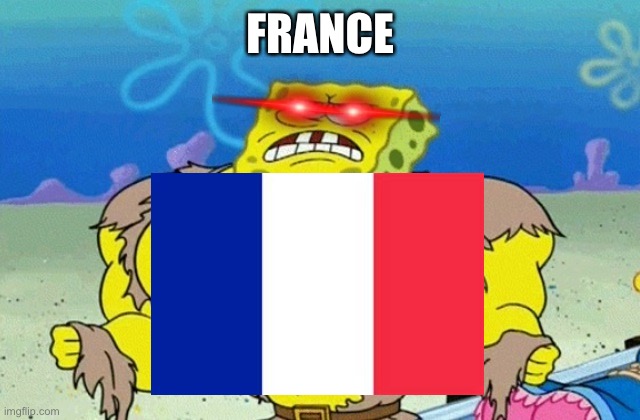 FRANCE | made w/ Imgflip meme maker