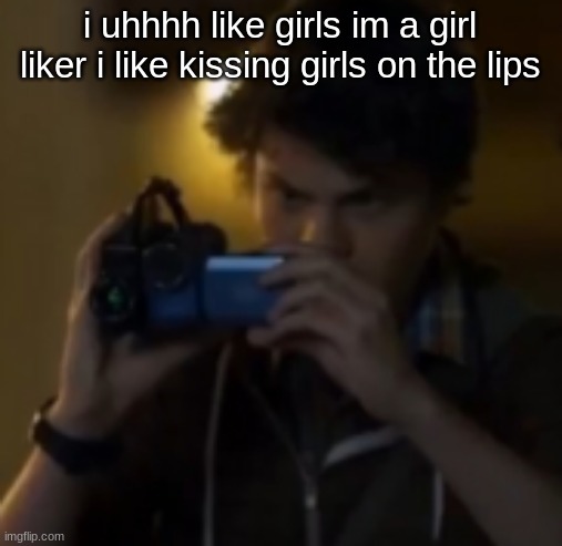 sometimes men. | i uhhhh like girls im a girl liker i like kissing girls on the lips | image tagged in yes | made w/ Imgflip meme maker