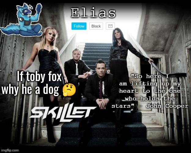Skillet Temp (thx Yachi) | If toby fox why he a dog 🤔 | image tagged in skillet temp thx yachi | made w/ Imgflip meme maker