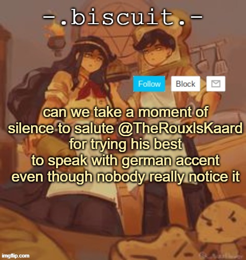 unbreadtwins temp thingy ty yachi | can we take a moment of silence to salute @TheRouxlsKaard for trying his best to speak with german accent even though nobody really notice it | image tagged in unbreadtwins temp thingy ty yachi | made w/ Imgflip meme maker