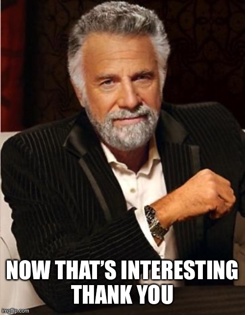 i don't always | NOW THAT’S INTERESTING
THANK YOU | image tagged in i don't always | made w/ Imgflip meme maker
