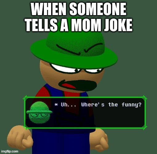 Bambi "Where's the funny?" | WHEN SOMEONE TELLS A MOM JOKE | image tagged in bambi where's the funny | made w/ Imgflip meme maker