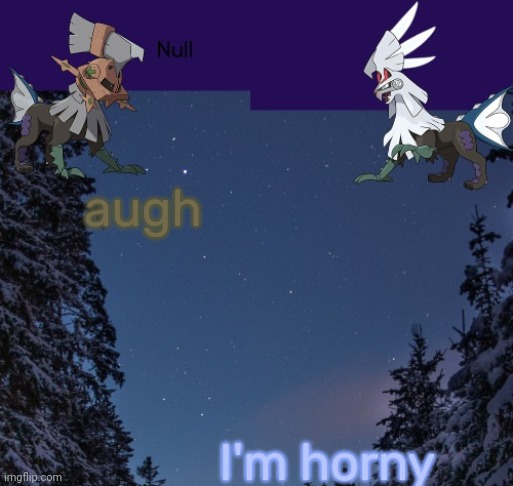 augh; I'm horny | image tagged in null templateo | made w/ Imgflip meme maker