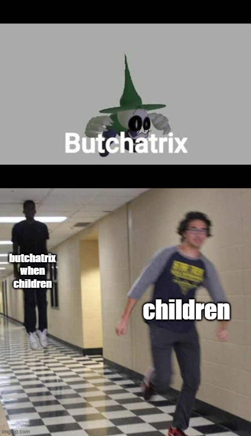 butchatrix when children; children | image tagged in floating boy chasing running boy | made w/ Imgflip meme maker